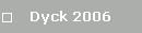 Dyck 2006