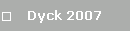 Dyck 2007