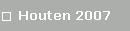Houten 2007