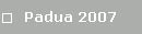 Padua 2007